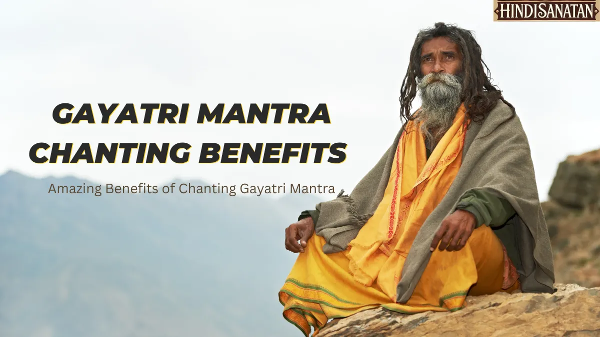 Gayatri mantra chanting benefits: Amazing Benefits of Chanting Gayatri Mantra