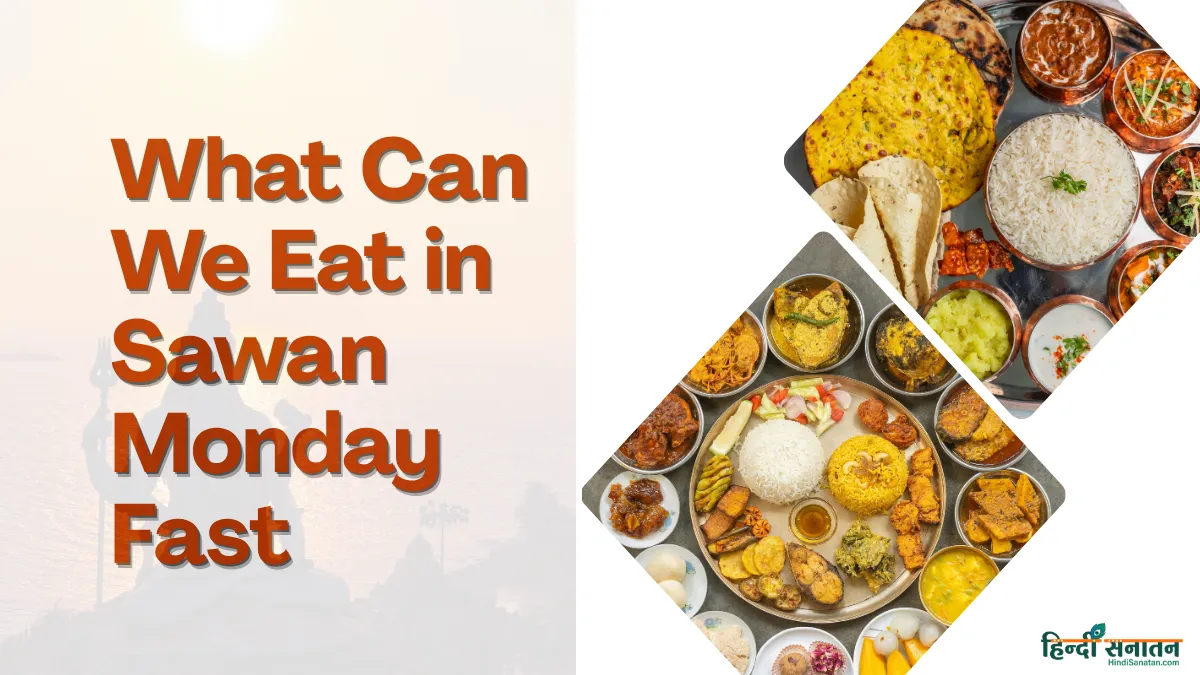 What Can We Eat in Sawan Monday Fast