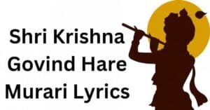 shri krishna govind hare murari lyrics